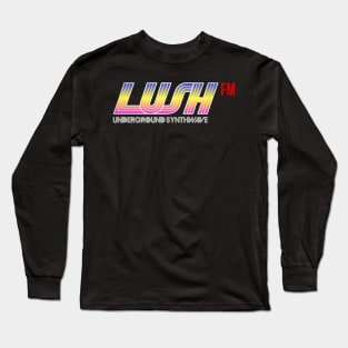 Lush FM - Underground Synthwave Long Sleeve T-Shirt